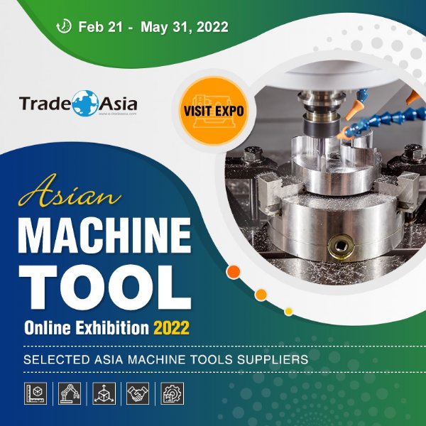 亚洲工具机展览会 Asian Machine Tool Online Exhibition 2022盛大展出