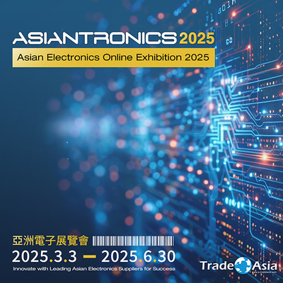 亚洲电子展览会Asian Electronics Online Exhibition 2025 盛大开幕，探索尖端科技，连接未来商机